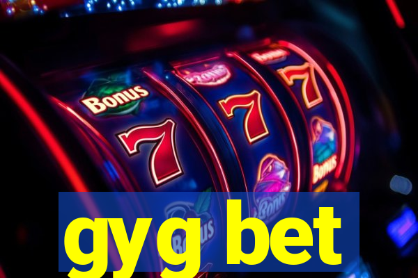 gyg bet